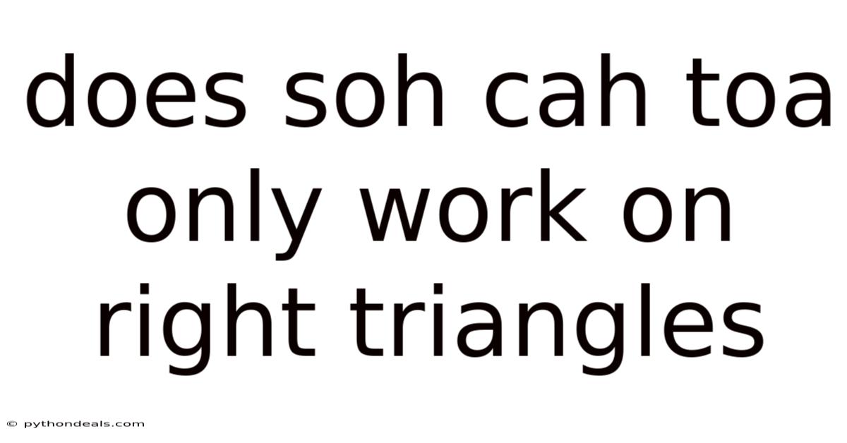 Does Soh Cah Toa Only Work On Right Triangles