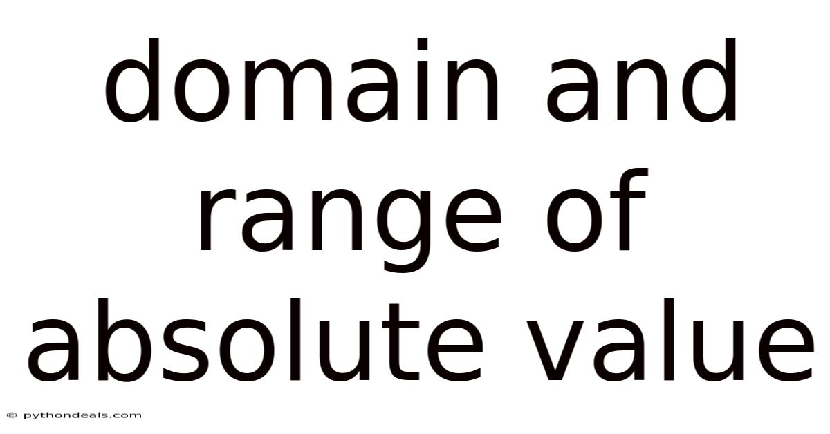 Domain And Range Of Absolute Value