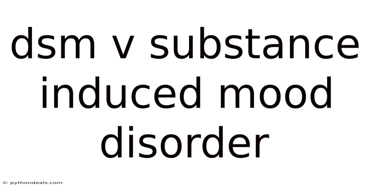 Dsm V Substance Induced Mood Disorder