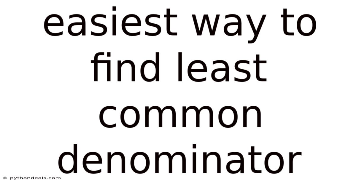 Easiest Way To Find Least Common Denominator