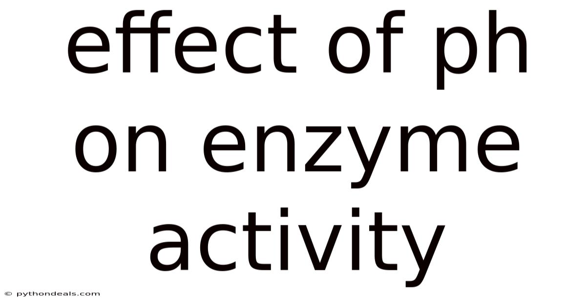 Effect Of Ph On Enzyme Activity