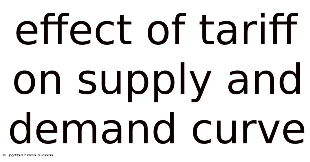 Effect Of Tariff On Supply And Demand Curve