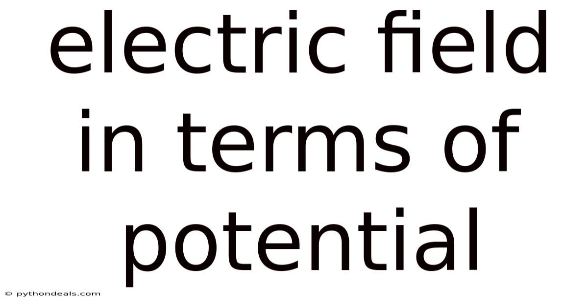 Electric Field In Terms Of Potential