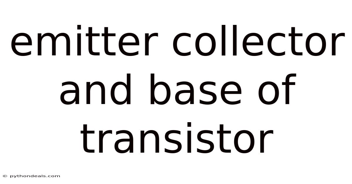 Emitter Collector And Base Of Transistor