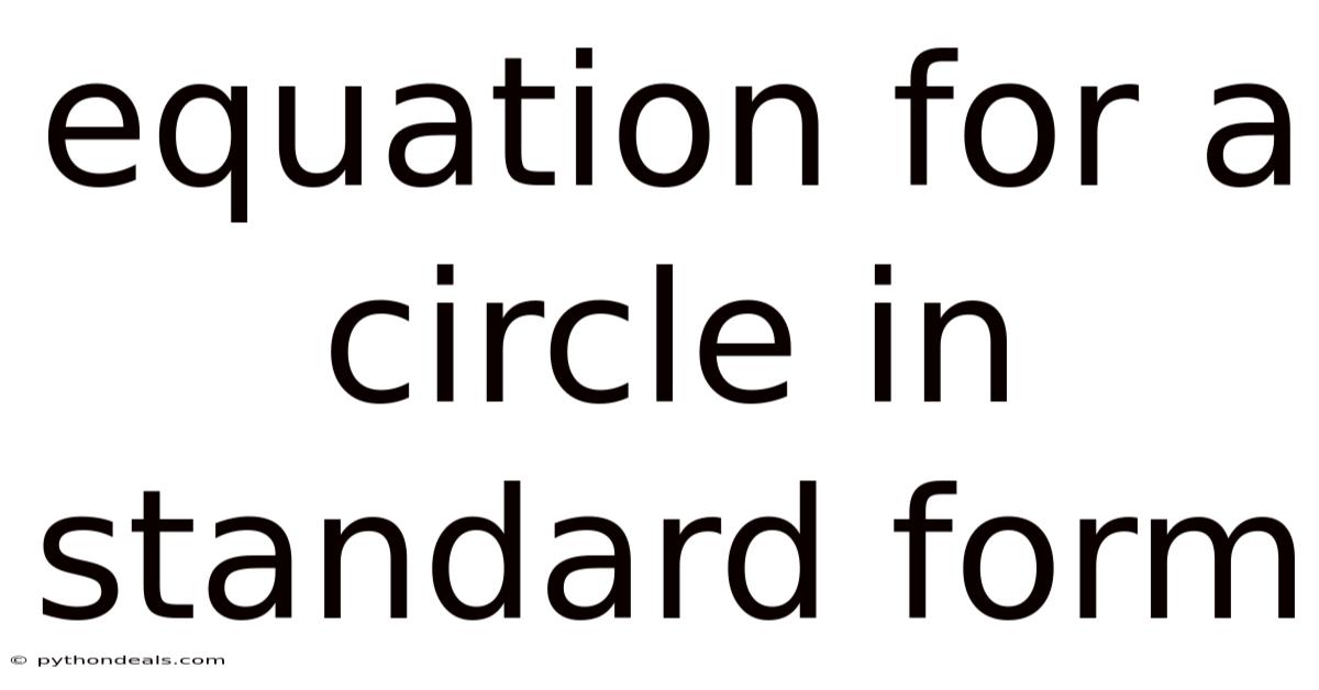 Equation For A Circle In Standard Form