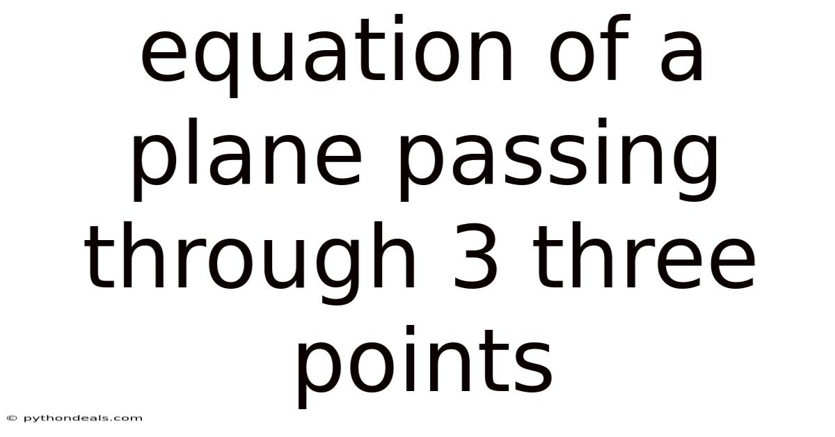 Equation Of A Plane Passing Through 3 Three Points