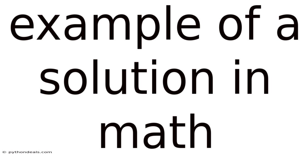 Example Of A Solution In Math