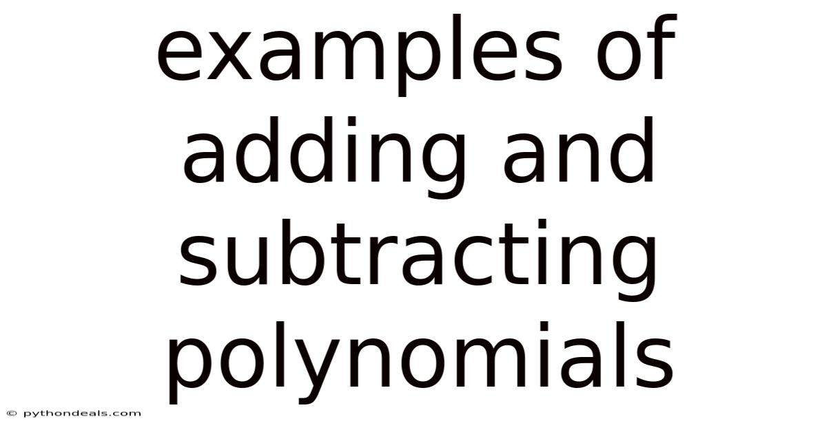 Examples Of Adding And Subtracting Polynomials