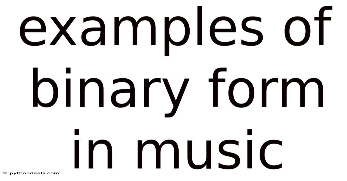 Examples Of Binary Form In Music