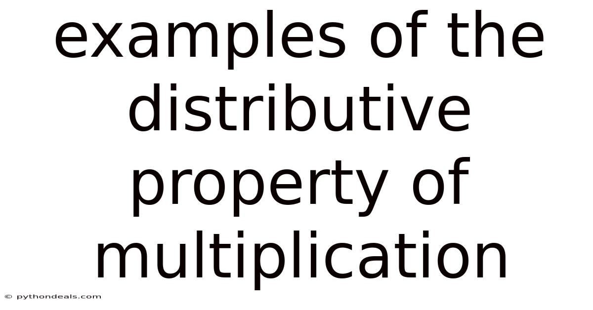 Examples Of The Distributive Property Of Multiplication