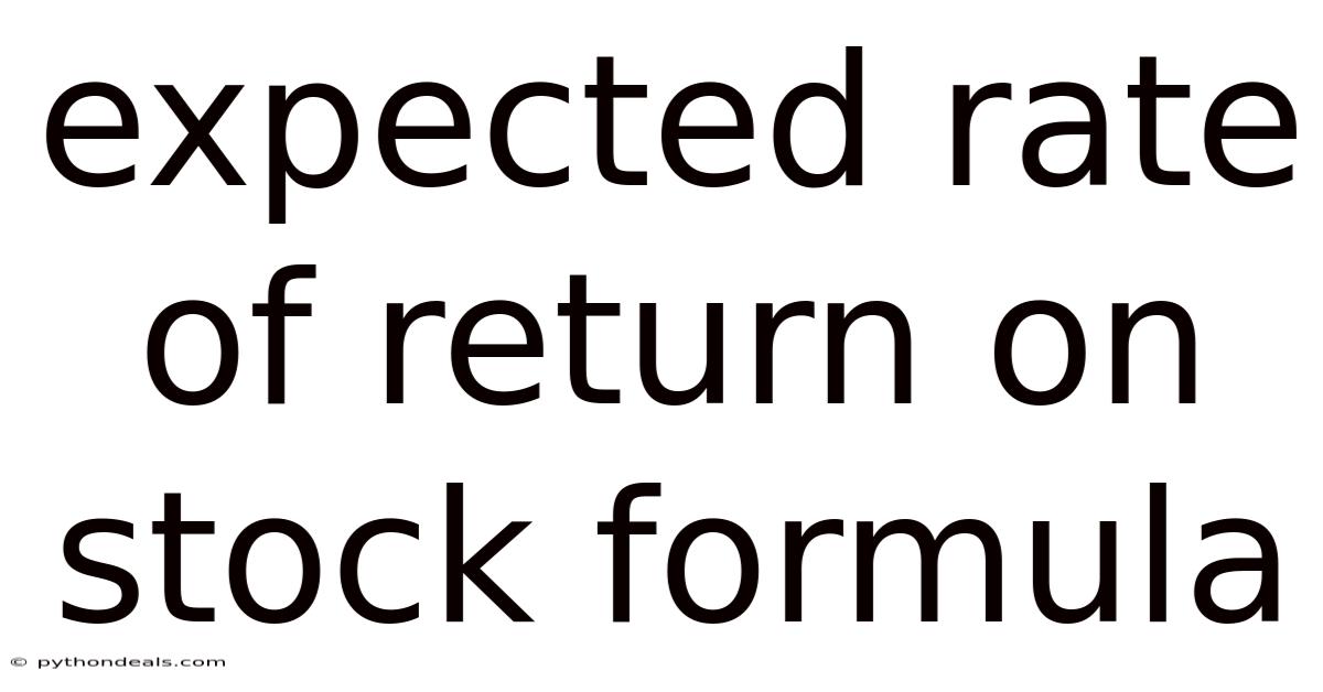 Expected Rate Of Return On Stock Formula
