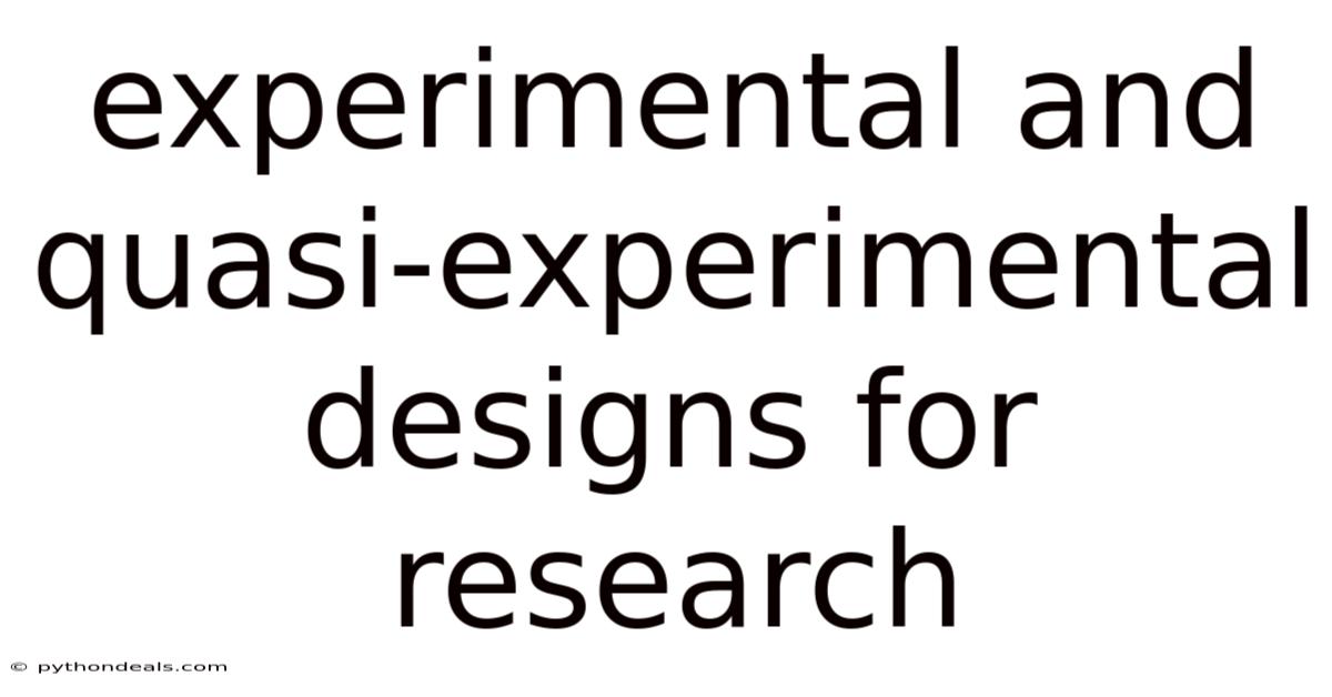 Experimental And Quasi-experimental Designs For Research
