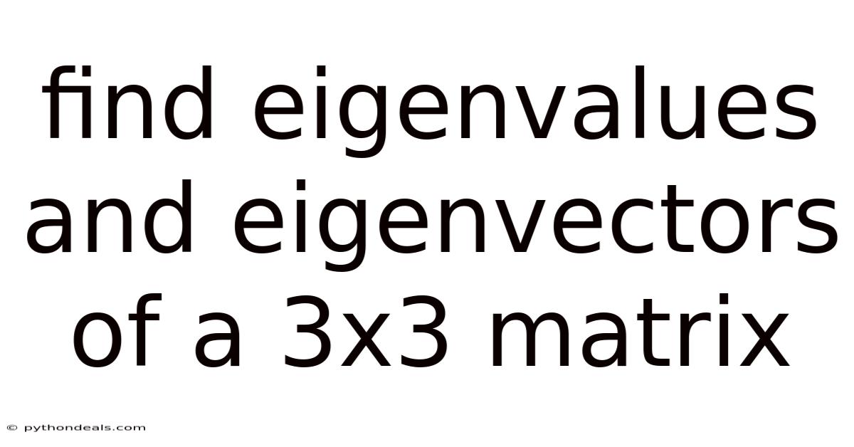 Find Eigenvalues And Eigenvectors Of A 3x3 Matrix