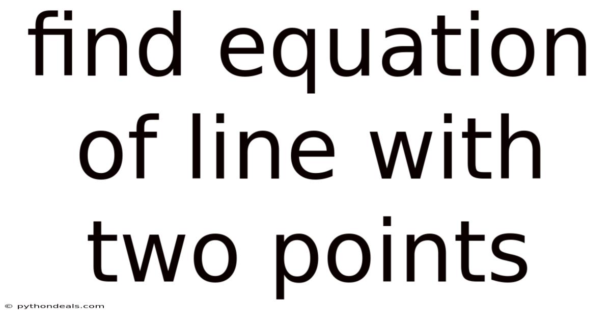 Find Equation Of Line With Two Points