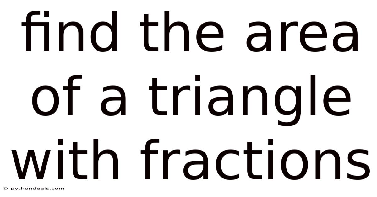 Find The Area Of A Triangle With Fractions