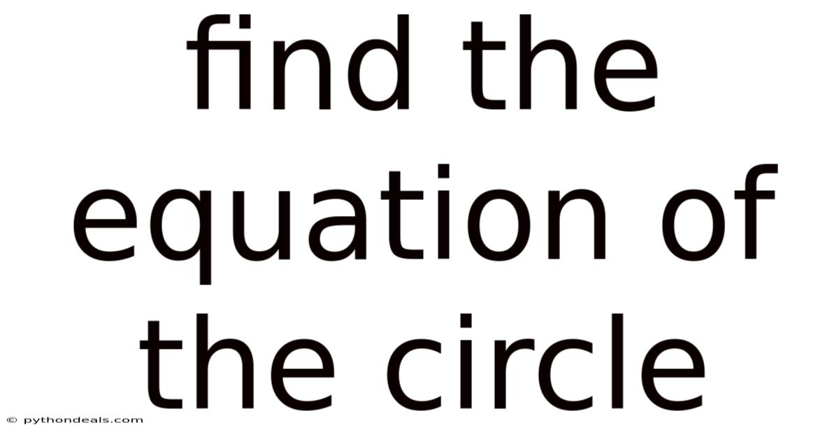 Find The Equation Of The Circle