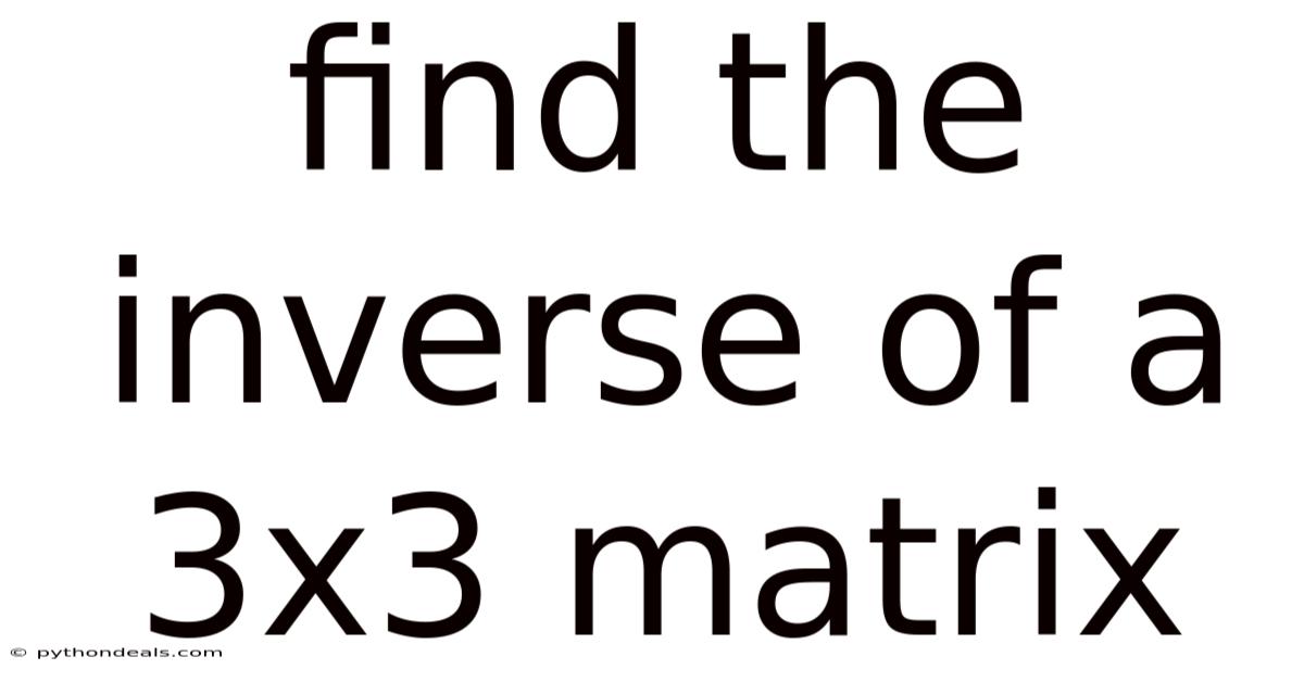 Find The Inverse Of A 3x3 Matrix