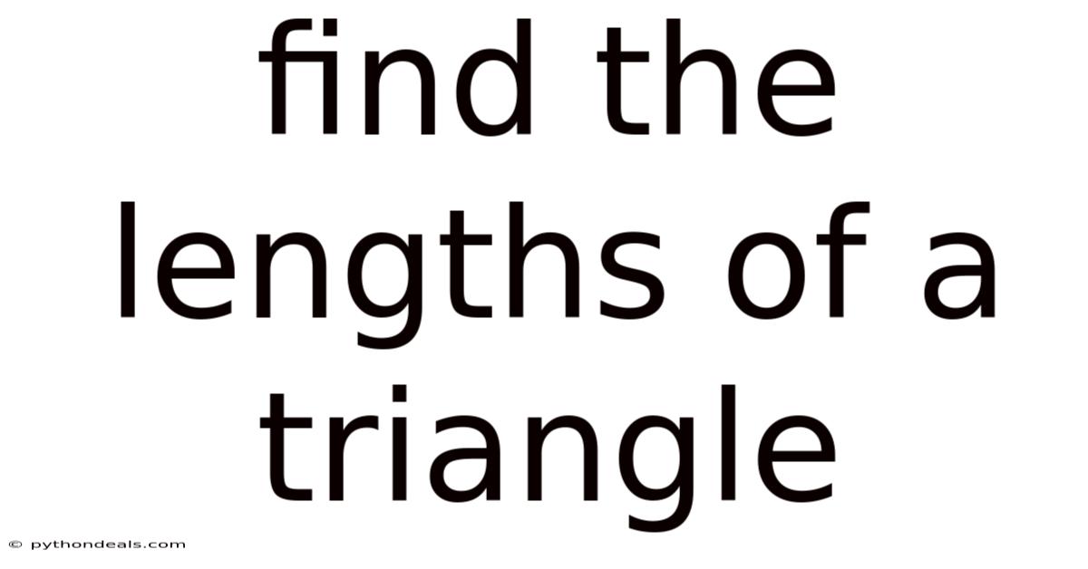 Find The Lengths Of A Triangle
