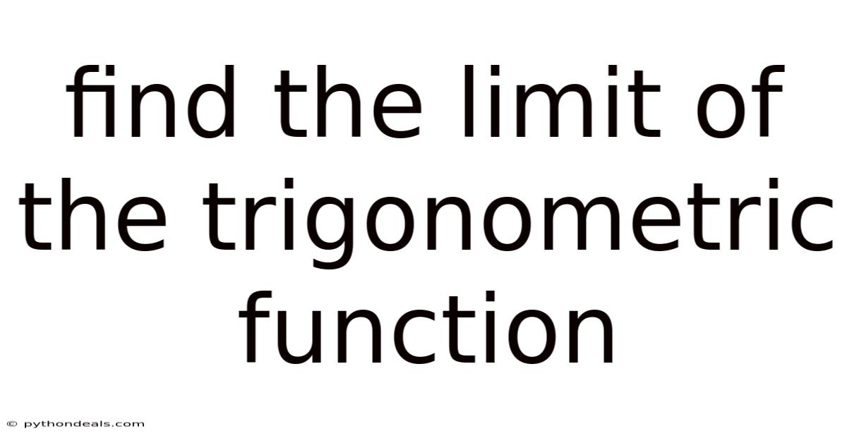 Find The Limit Of The Trigonometric Function