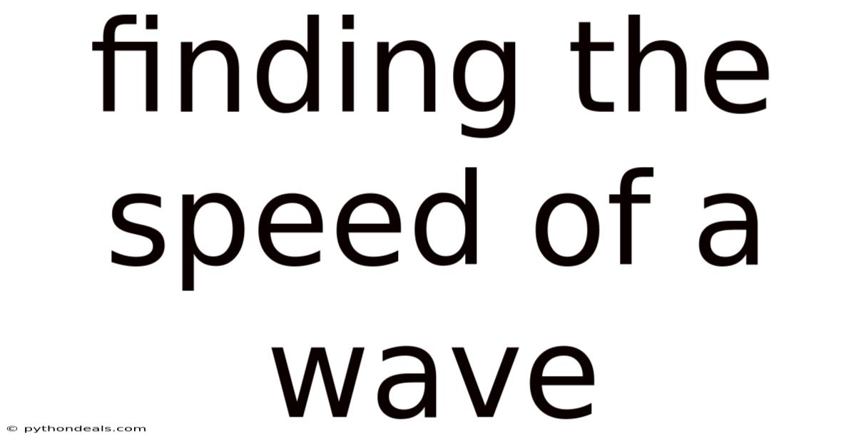Finding The Speed Of A Wave