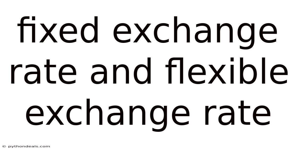 Fixed Exchange Rate And Flexible Exchange Rate
