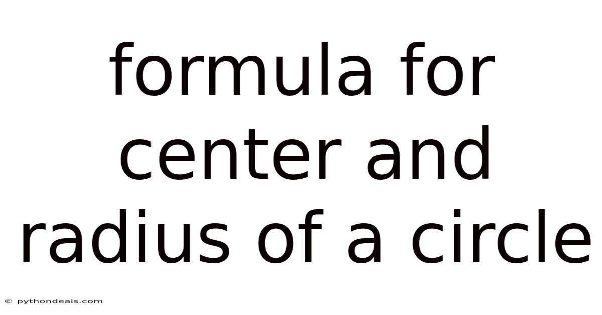 Formula For Center And Radius Of A Circle