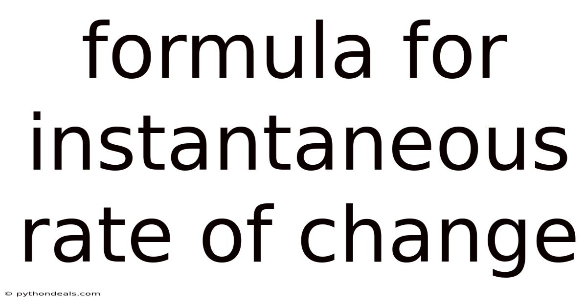 Formula For Instantaneous Rate Of Change