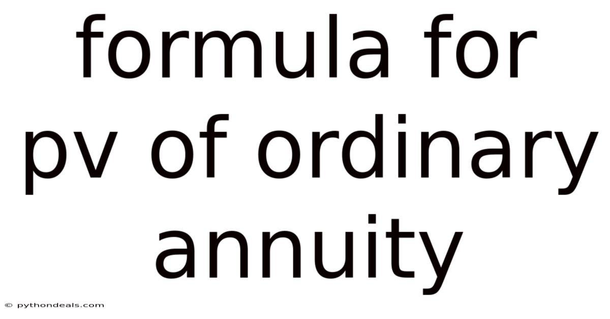 Formula For Pv Of Ordinary Annuity