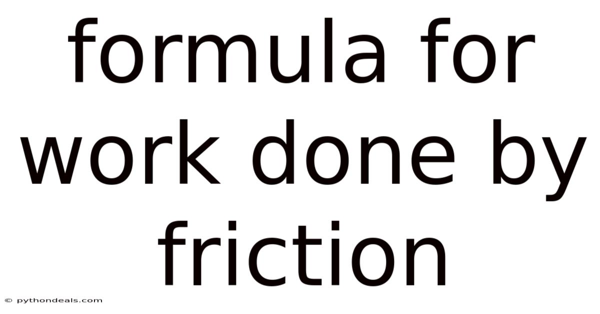 Formula For Work Done By Friction