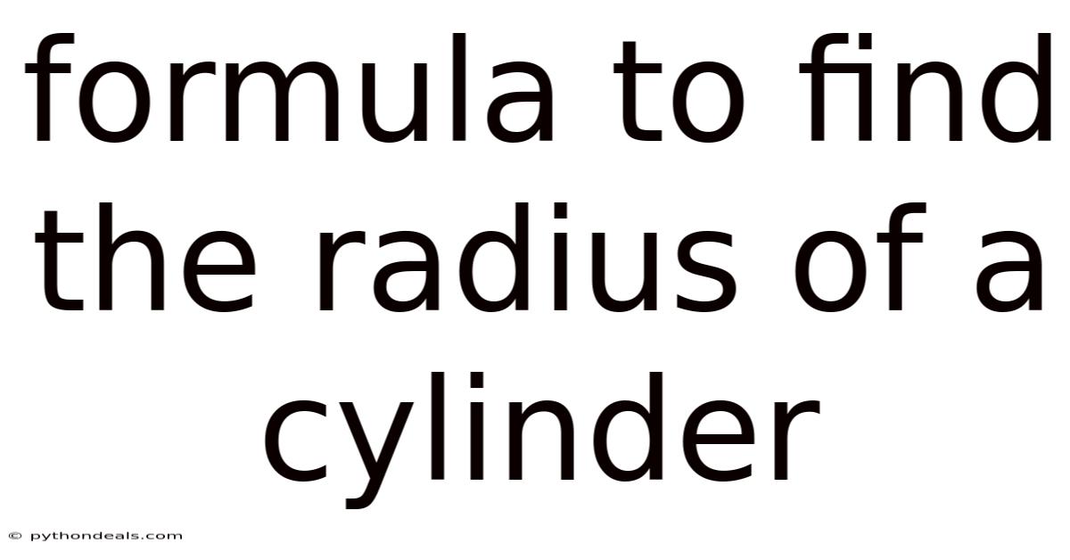Formula To Find The Radius Of A Cylinder