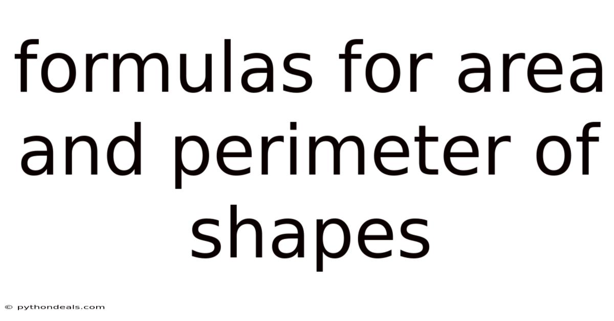 Formulas For Area And Perimeter Of Shapes