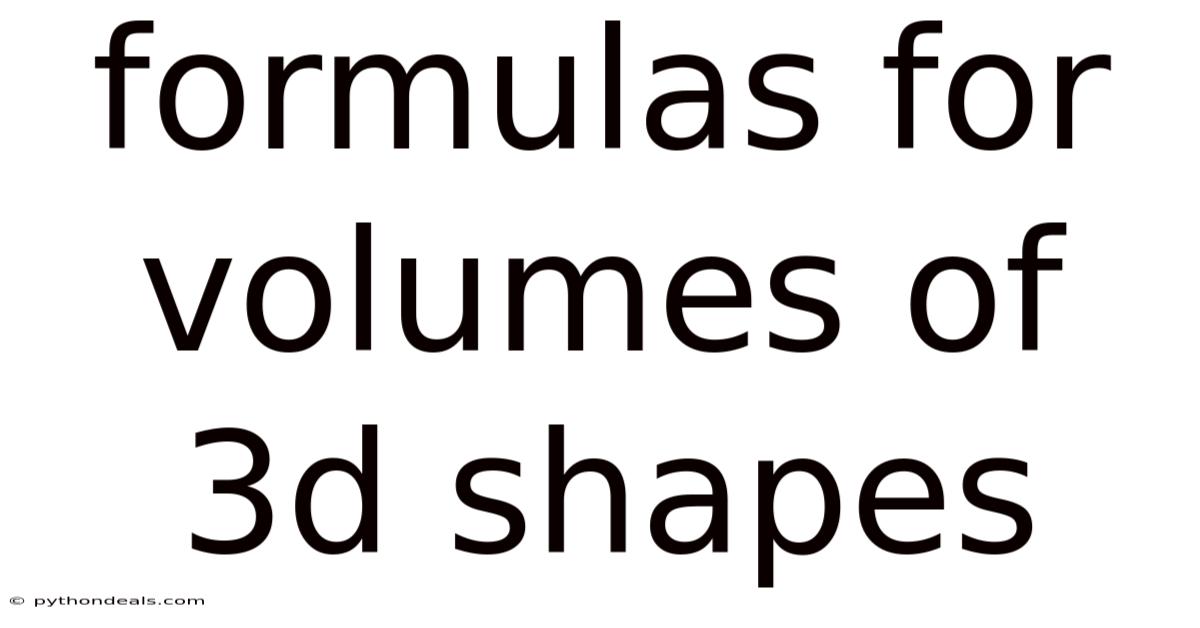 Formulas For Volumes Of 3d Shapes