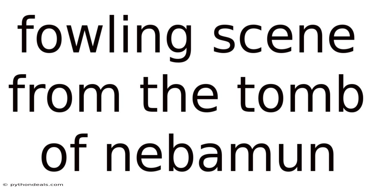 Fowling Scene From The Tomb Of Nebamun