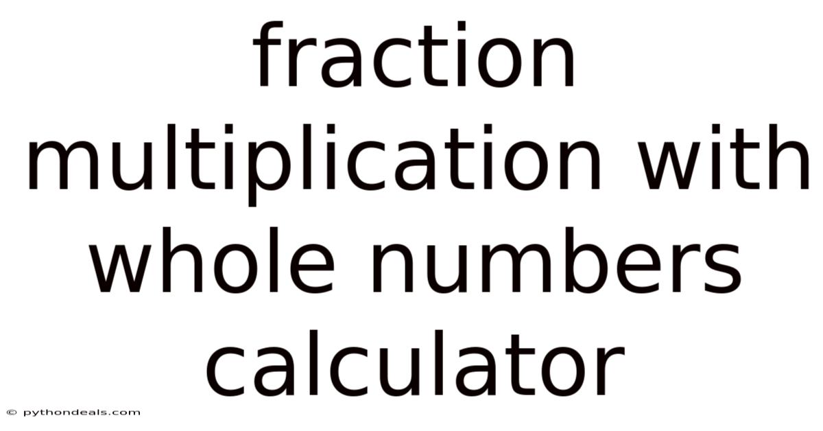 Fraction Multiplication With Whole Numbers Calculator