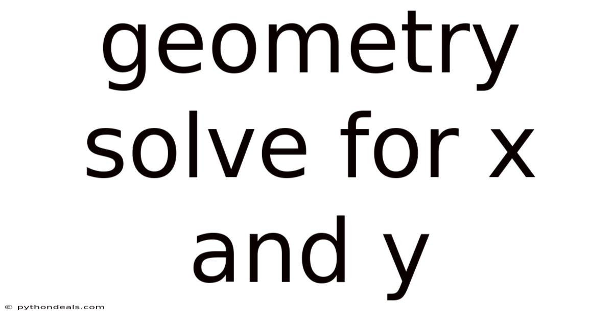 Geometry Solve For X And Y