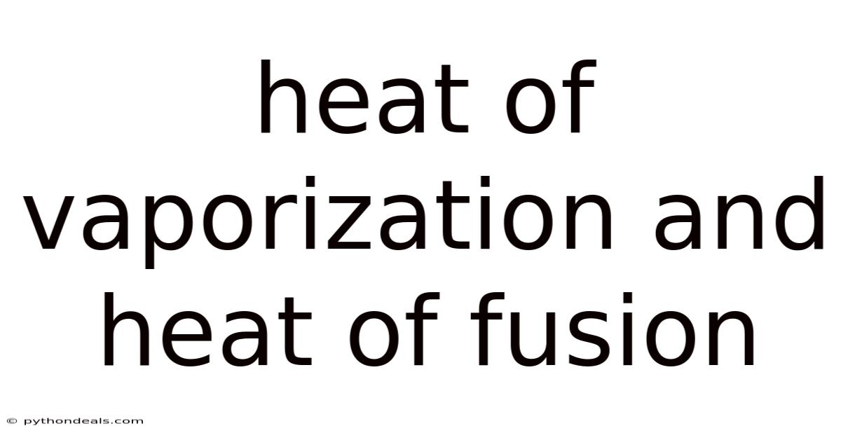 Heat Of Vaporization And Heat Of Fusion