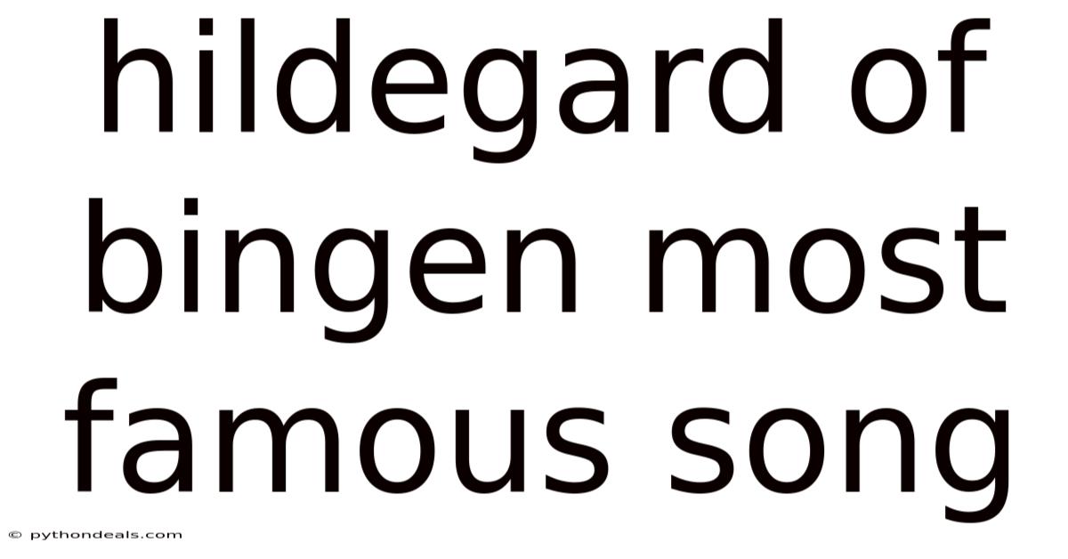 Hildegard Of Bingen Most Famous Song