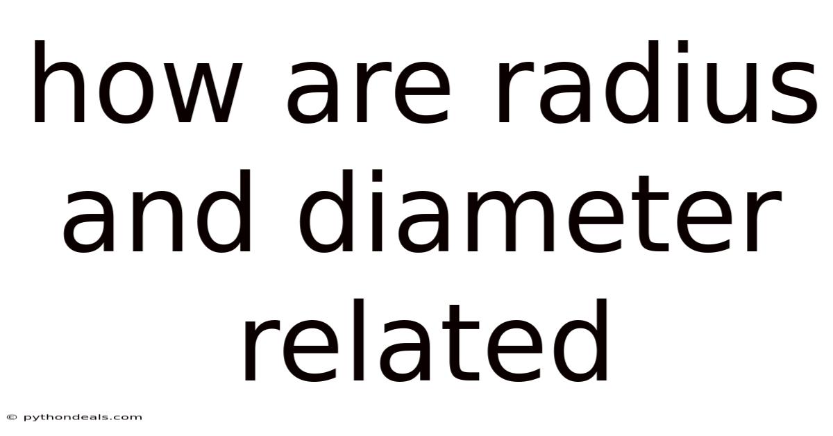 How Are Radius And Diameter Related