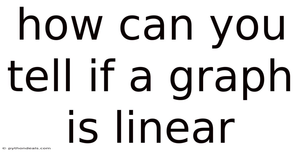 How Can You Tell If A Graph Is Linear