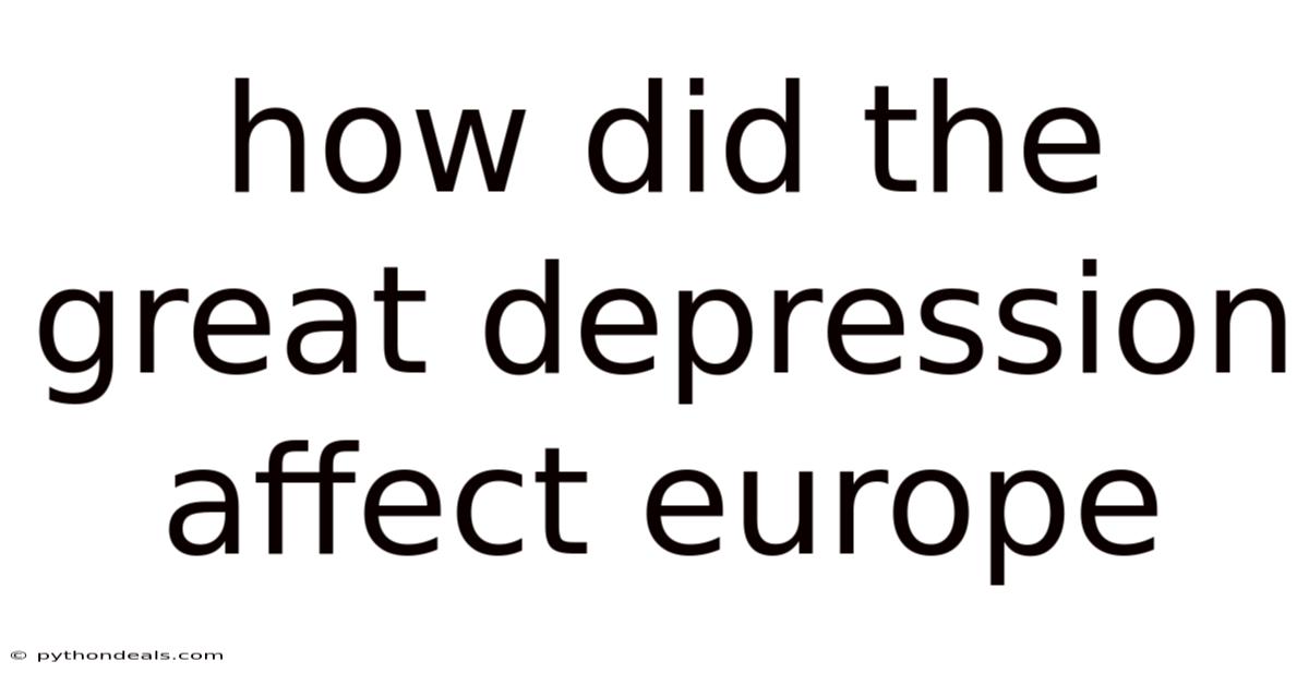 How Did The Great Depression Affect Europe