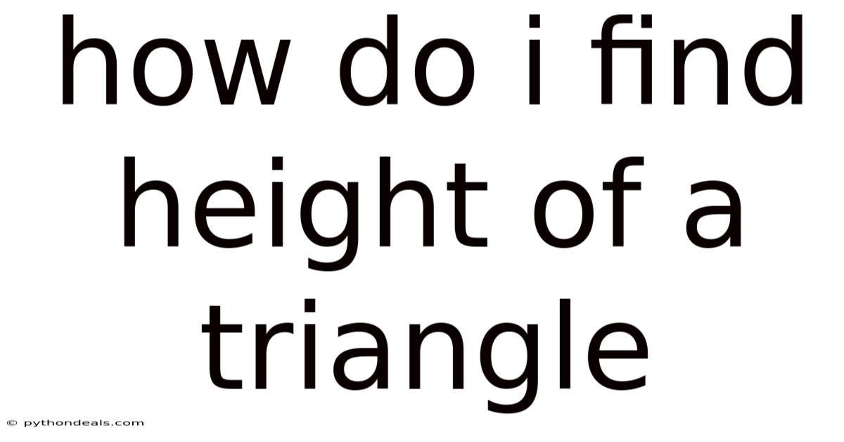 How Do I Find Height Of A Triangle