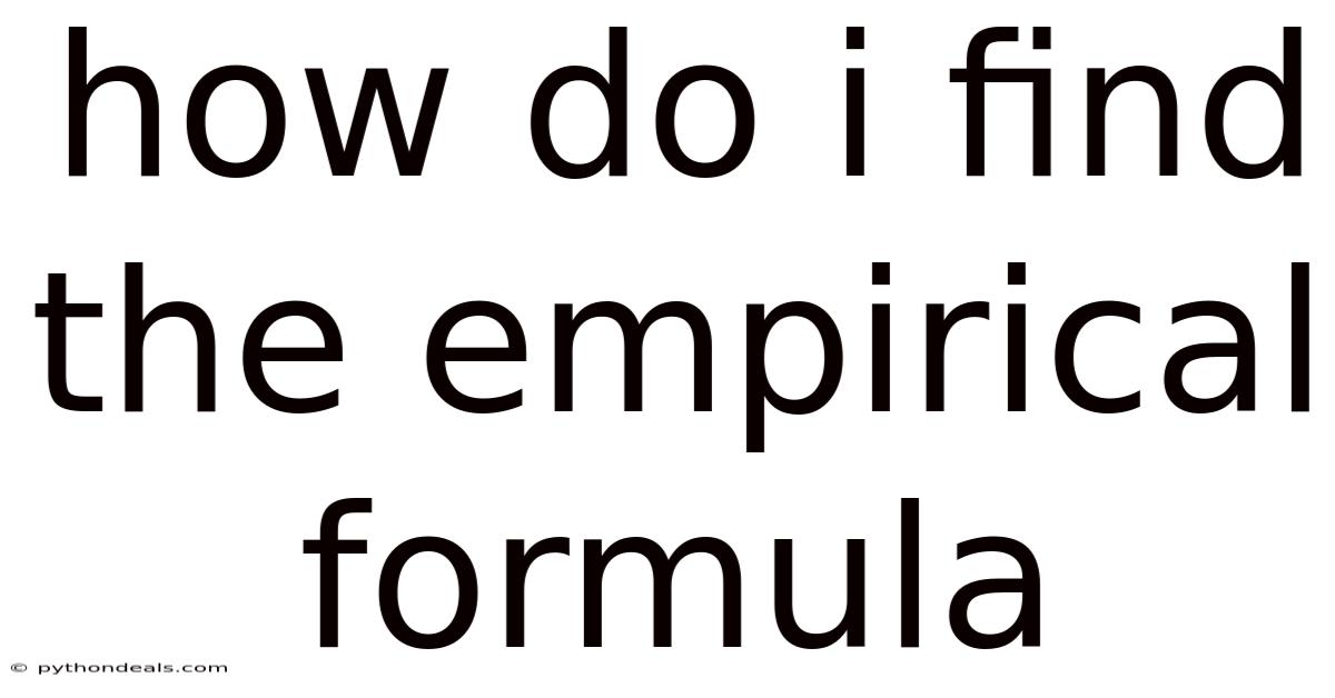 How Do I Find The Empirical Formula