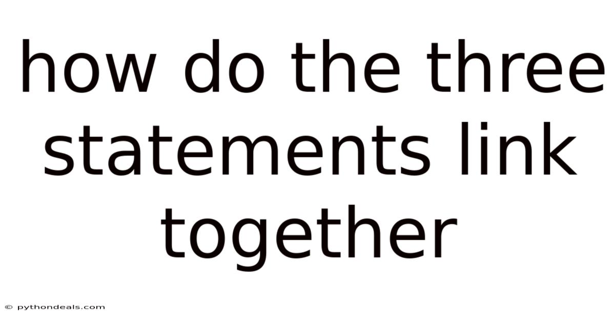 How Do The Three Statements Link Together