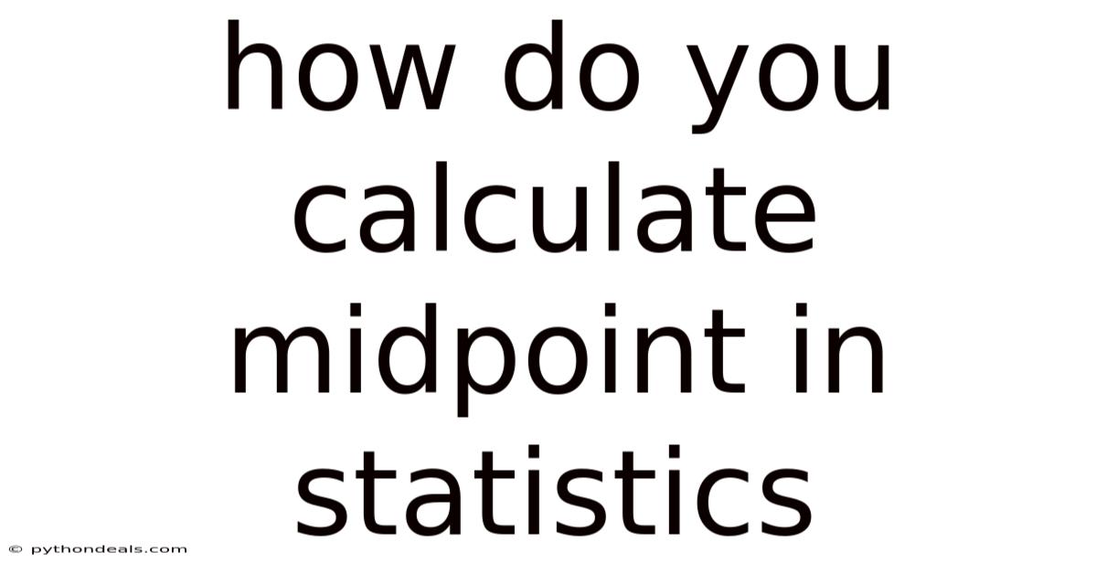 How Do You Calculate Midpoint In Statistics