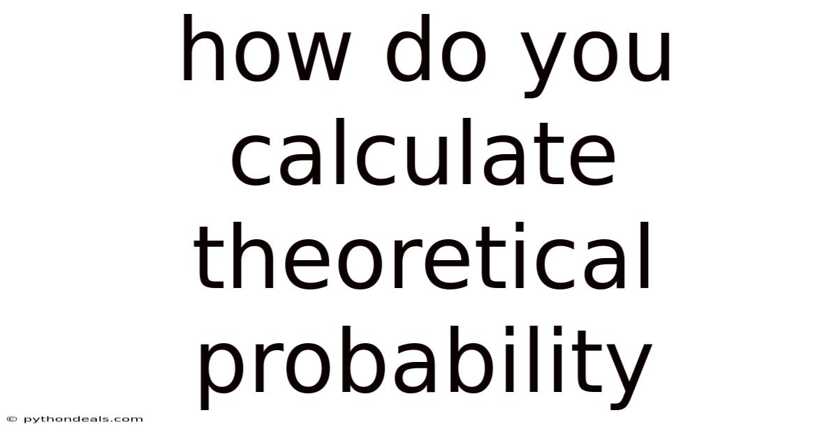 How Do You Calculate Theoretical Probability