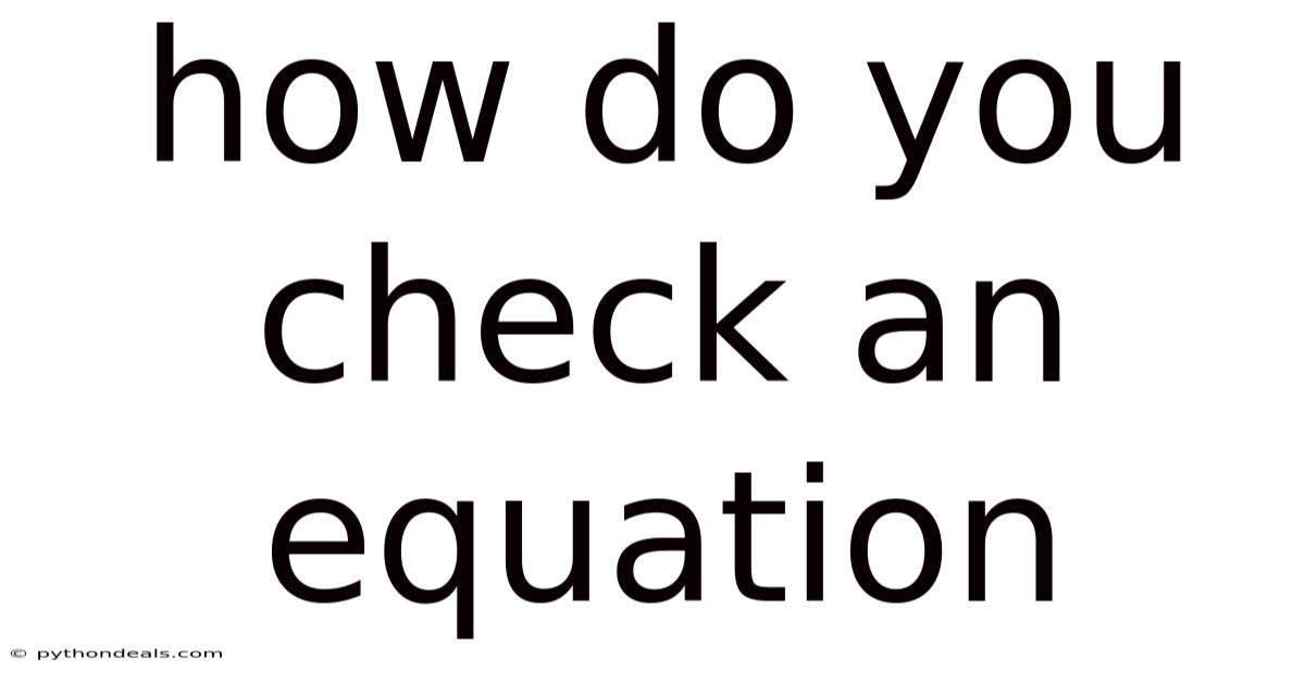 How Do You Check An Equation
