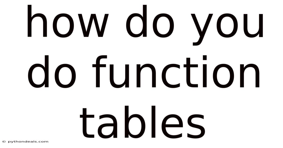 How Do You Do Function Tables