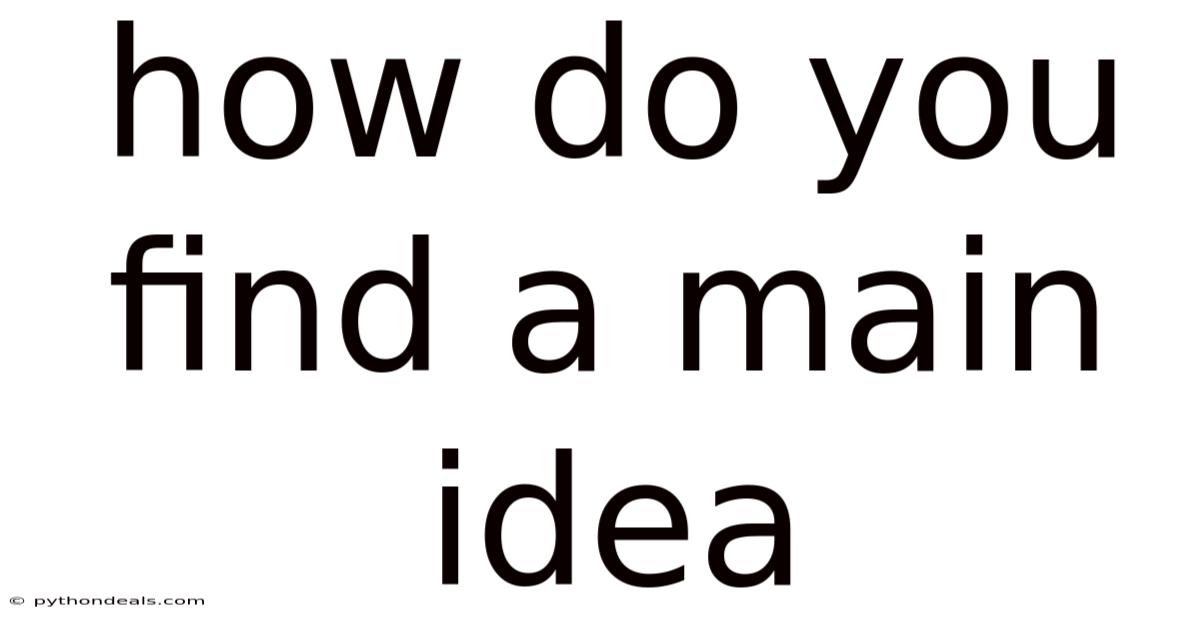 How Do You Find A Main Idea