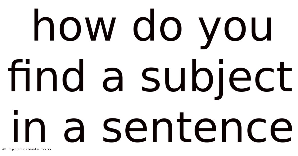 How Do You Find A Subject In A Sentence