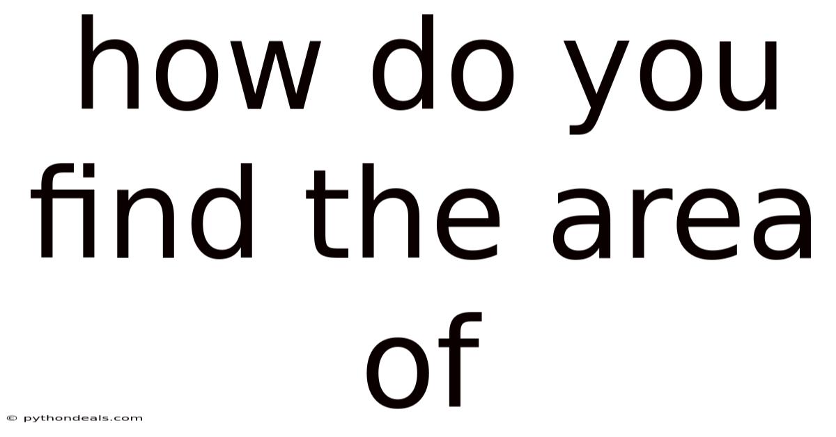 How Do You Find The Area Of